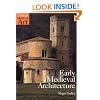 Early Medieval Architecture (Oxford History of Art)
