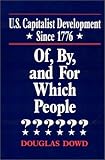 US Capitalist Development Since 1776: Of, by and for Which People? (Economic Policy Institute S.)