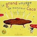 Le Grand Voyage de Monsieur Caca