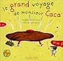 Le Grand Voyage de Monsieur Caca