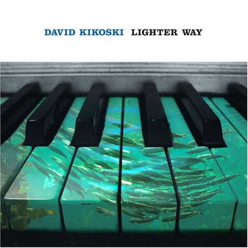 David Kikoski - Lighter Way - Zortam Music