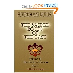 The Sacred Books of the East: Volume 30. The Grihya-S�tras. Part 2