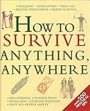 How to survive anything anywhere
