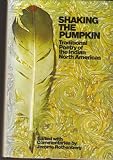 Shaking the Pumpkin: Traditional Poetry of the Indian North Americans