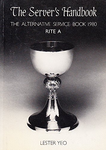 The Server's Handbook: Rite A: Alternative Service Book, 1980
