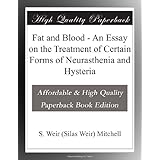 fat and blood an essay on the treatment of certain forms of neurasthenia and hysteria