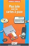Plus loin avec les cartes � puce (CD-ROM inclus)