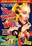"She Shoulda Said `No`!"