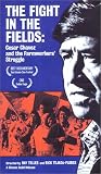 The Fight in the Fields: Cesar Chavez and the Farmworkers Struggle