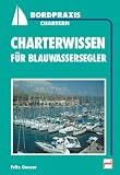  : Charterwissen f&uuml;r Blauwassersegler