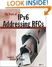 Big Book of IPV6 Addressing RFCs (Big Books)