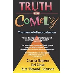 Truth in Comedy: The Manual for Improvisation: Manual of Improvisation