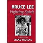 Bruce Lee: Fighting Spirit: A Biography book cover