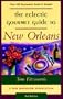 The Eclectic Gourmet Guide to New Orleans, 2nd