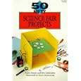 50 Nifty Science Fair Projects by Carol J. Amato, Eric Ladizinsky, and Kerry Manwaring