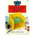 Click here to buy 50 Nifty Science Fair Projects by  Carol J. Amato, Eric Ladizinsky, and Kerry Manwaring.