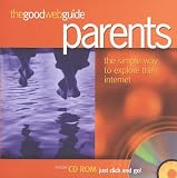 The Good Web Guide for Parents (Good Web Guide)