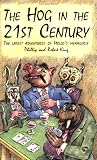 The Hog in The 21st Century: The Latest Adventures of Mollo's Menagerie