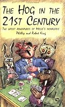 The Hog in the 21st Century: The Hideous Hog in the 21st Century