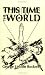 This Time The World