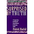Surprised by Truth: 11 Converts Give the Biblical and Historical Reasons for Becoming Catholic