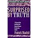 Surprised by Truth: 11 Converts Give the Biblical and Historical Reasons for Becoming Catholic