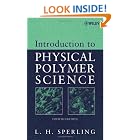 Introduction to Physical Polymer Science by  L. H. Sperling