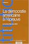 La d�mocratie am�ricaine � l'�preuve. Le test de l'�lection 2000