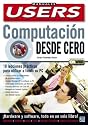 Computacion desde Cero, Curso Basico de Informatica: Manuales Users, en Espanol / Spanish (Manuales Users, 43) (Spanish Edition)