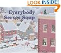 Everybody Serves Soup (Carolrhoda Picture Books)