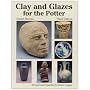 Clay and Glaze for the Potter