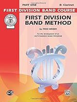First Division Band Method, Part 1: Bb Clarinet (First Division Band Course) First Division Band Method, Part 1: Bb Clarinet (First Division Band Course)