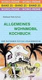 Allgemeines Wohnmobil Kochbuch: Der Ratgeber f&uuml;r die Urlaubsk&uuml;che - Waltraud Roth-Schulz