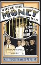 Where the Money Was: The Memoirs of a Bank Robber (Library of Larceny)