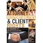 Attorney Responsibilities and Client Rights (Attorney Responsibilities & Client Rights)