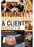 Attorney Responsibilities and Client Rights (Attorney Responsibilities & Client Rights)