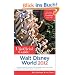 The Unofficial Guide Walt Disney World 2012 (Unofficial Guide to Walt Disney World)