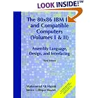 Click here to buy 80X86 IBM PC and Compatible Computers: Assembly Language, Design and Interfacing Vol. I... by Muhammad Ali Mazidi and Janice Gillispie Mazidi.