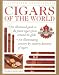 Cigars of the World (Illustrated Encyclopedias)