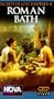 Roman Bath (Secrets of the Lost Empires II) (Nova) [VHS]
