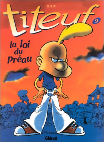 Titeuf, Tome 9 : La loi du Préau