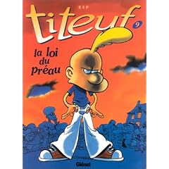 Titeuf, Tome 9 : La loi du Pr�au