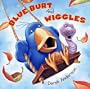 Blue Burt and Wiggles