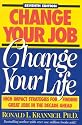 Change Your Job, Change Your Life: High Impact Strategies for Finding Great Jobs in the Decade Ahead (7th Ed)