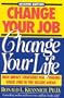 Change Your Job, Change Your Life: High Impact Strategies for Finding Great Jobs in the Decade Ahead (7th Ed)