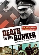 Watch Death in the Bunker: The True Story of Hitler's Downfall Online.