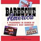 Barbecue America: A Pilgrimage in Search of America's Best Barbecue by Rick Browne and Jack Bettridge