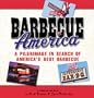 Barbecue America: A Pilgrimage in Search of America's Best Barbecue