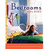 Bedrooms for Cool Kids: Clever Ideas Practical Plans for Creating Imaginative Spaces by Elaine Perry