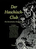 Produkt-Bild: Der Haschisch-Club. Ein literarischer Drogentrip. Berichte und Drogengeschichten